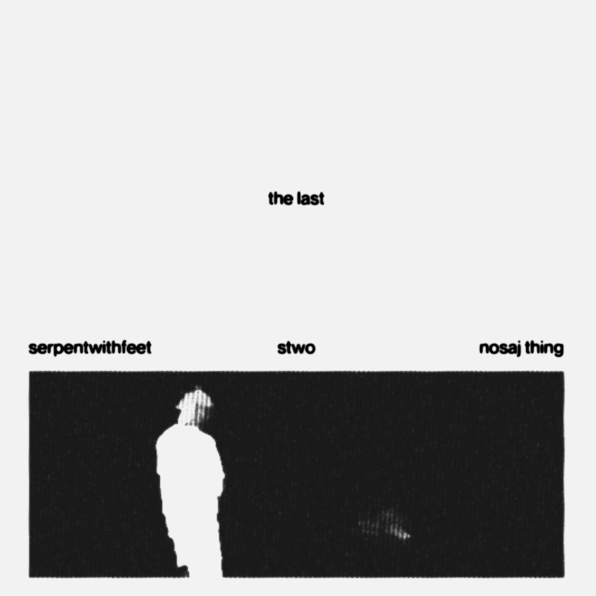 Album cover of The Last (feat. serpentwithfeet & Nosaj Thing)
