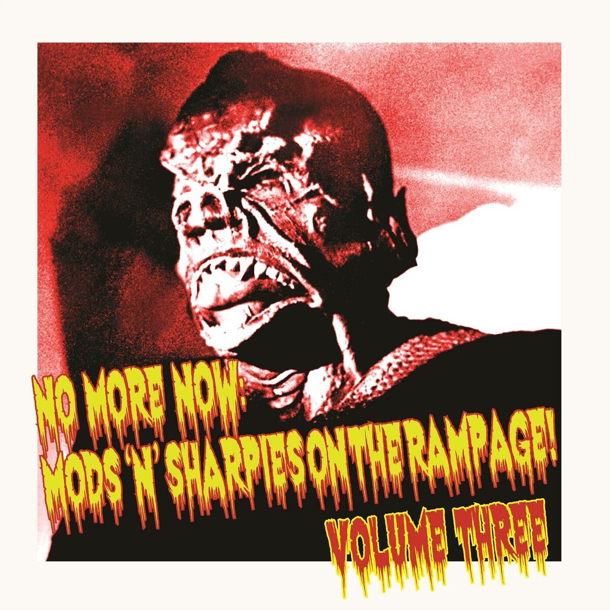 Album cover of No More Now: Mods ’n’ Sharpies on the Rampage! Volume Three