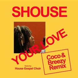 Cover of Your Love (feat. House Gospel Choir) (Coco & Breezy Remix)