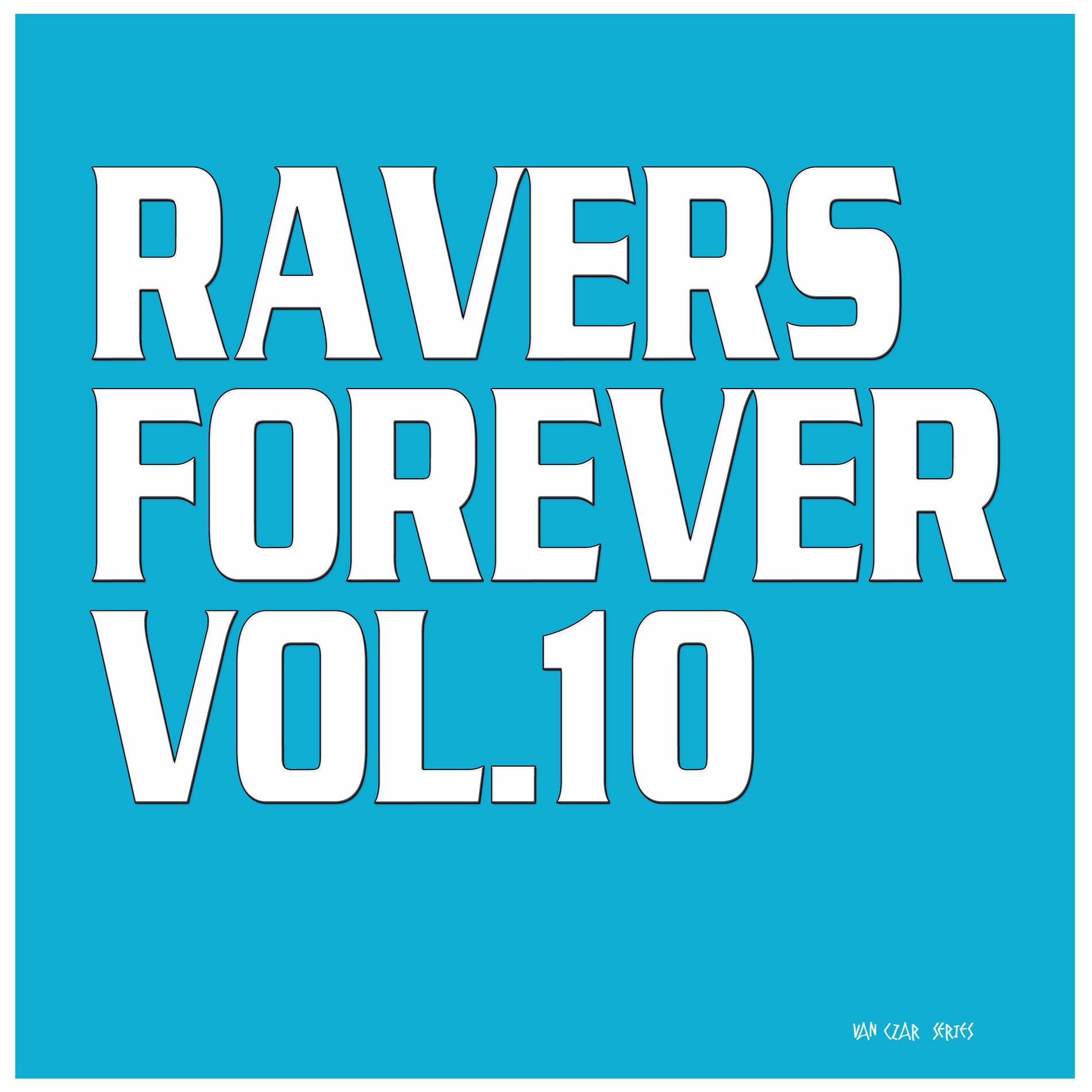 Album cover of Ravers Forever, Vol. 10