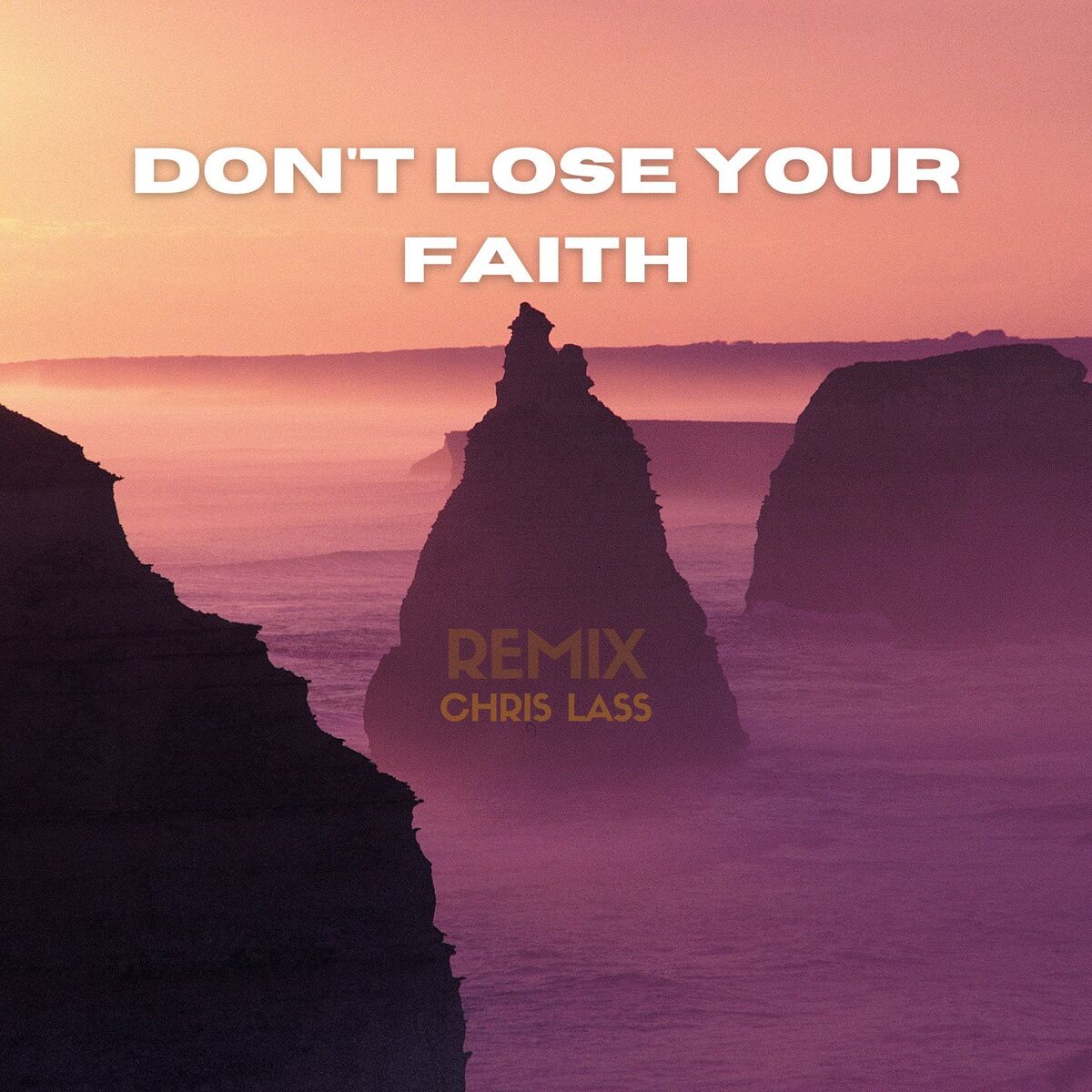 Album cover of Don't Lose Your Faith (Remix)