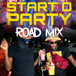 Cover of Start d Party (Road Mix)