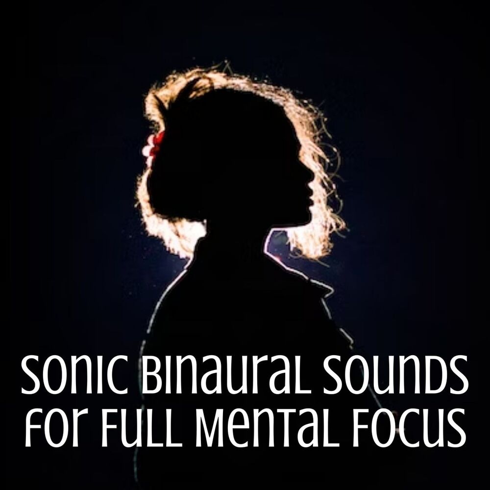 Picture of Sonic Binaural Sounds for Full Mental Focus