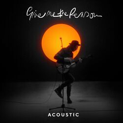 Cover of Give Me The Reason (Stripped Acoustic)