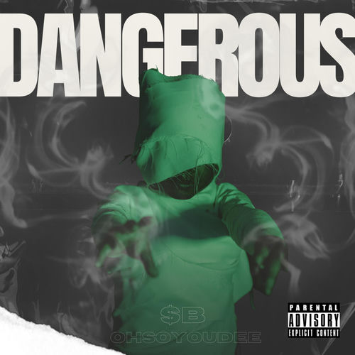 DANGEROUS (feat. Ohsoyoudee)