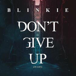 Cover of Don't Give Up (On Love)
