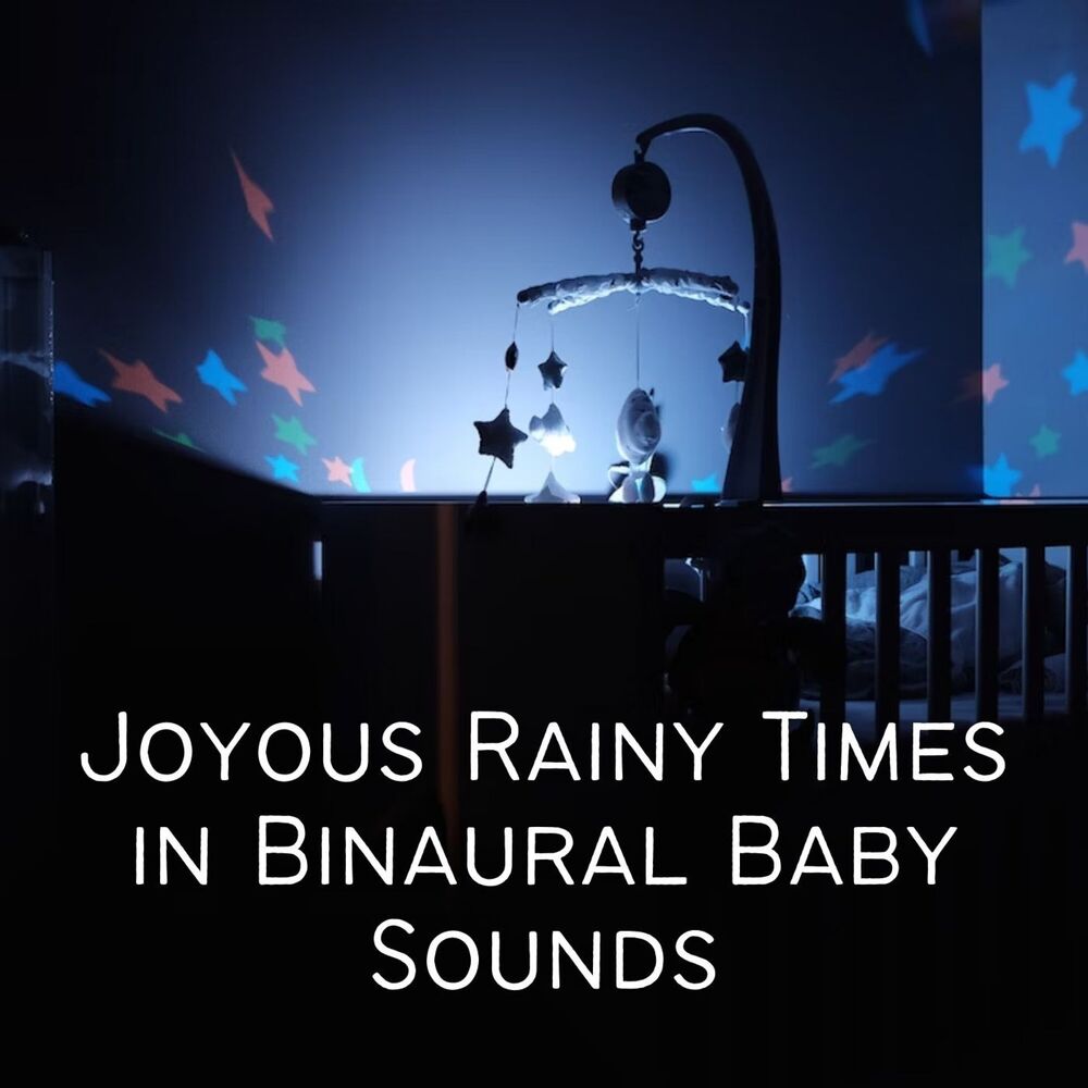 Picture of Joyous Rainy Times in Binaural Baby Sounds