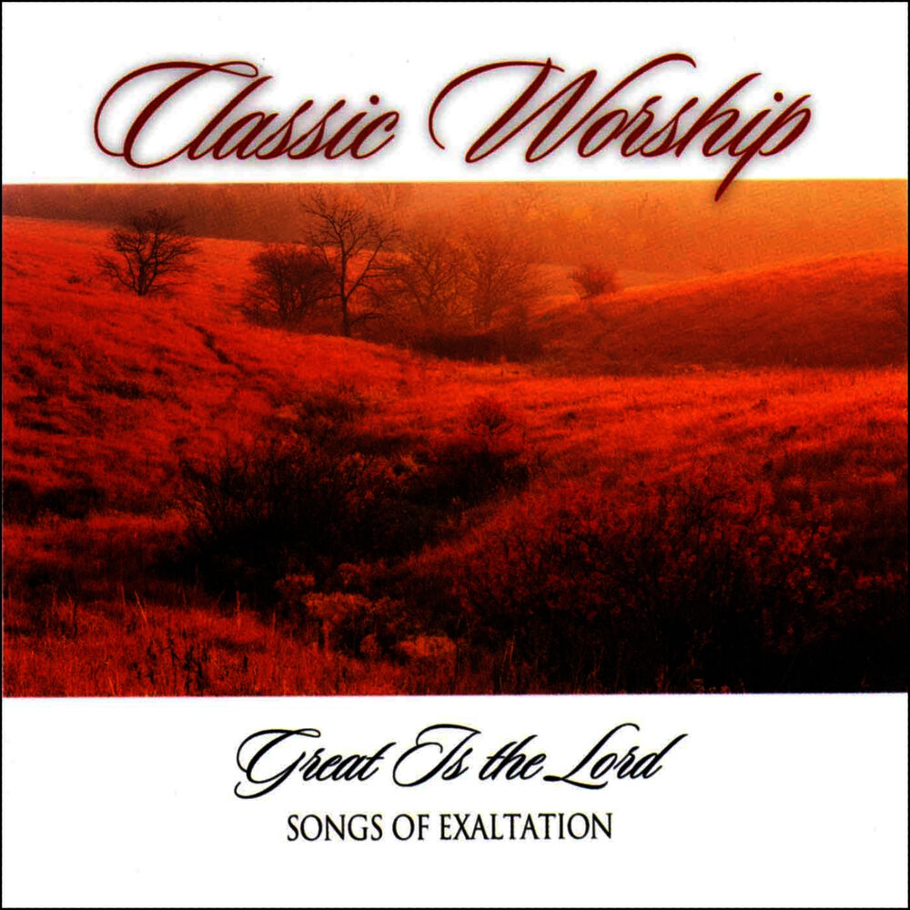 Picture of Great Is The Lord - Songs Of Exaltation from the Classic Worship series
