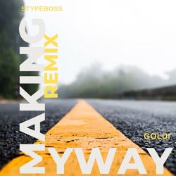 Cover of MAKING MY WAY (feat. S-Type) [REMIX]