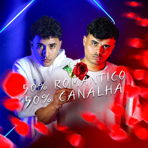 50% Romântico 50% Canalha
