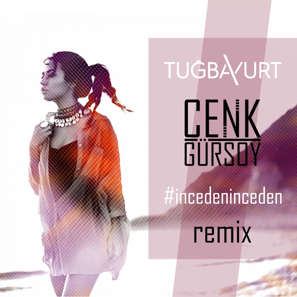 Picture of İnceden İnceden (Cenk Gürsoy Remix)