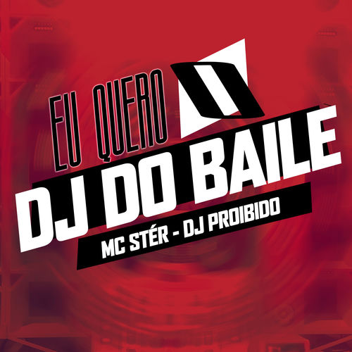 Eu Quero o Dj do Baile