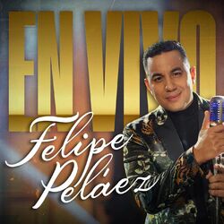 Cover of Felipe Peláez (En Vivo)