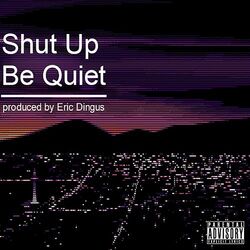 Cover of Shut up Be Quiet