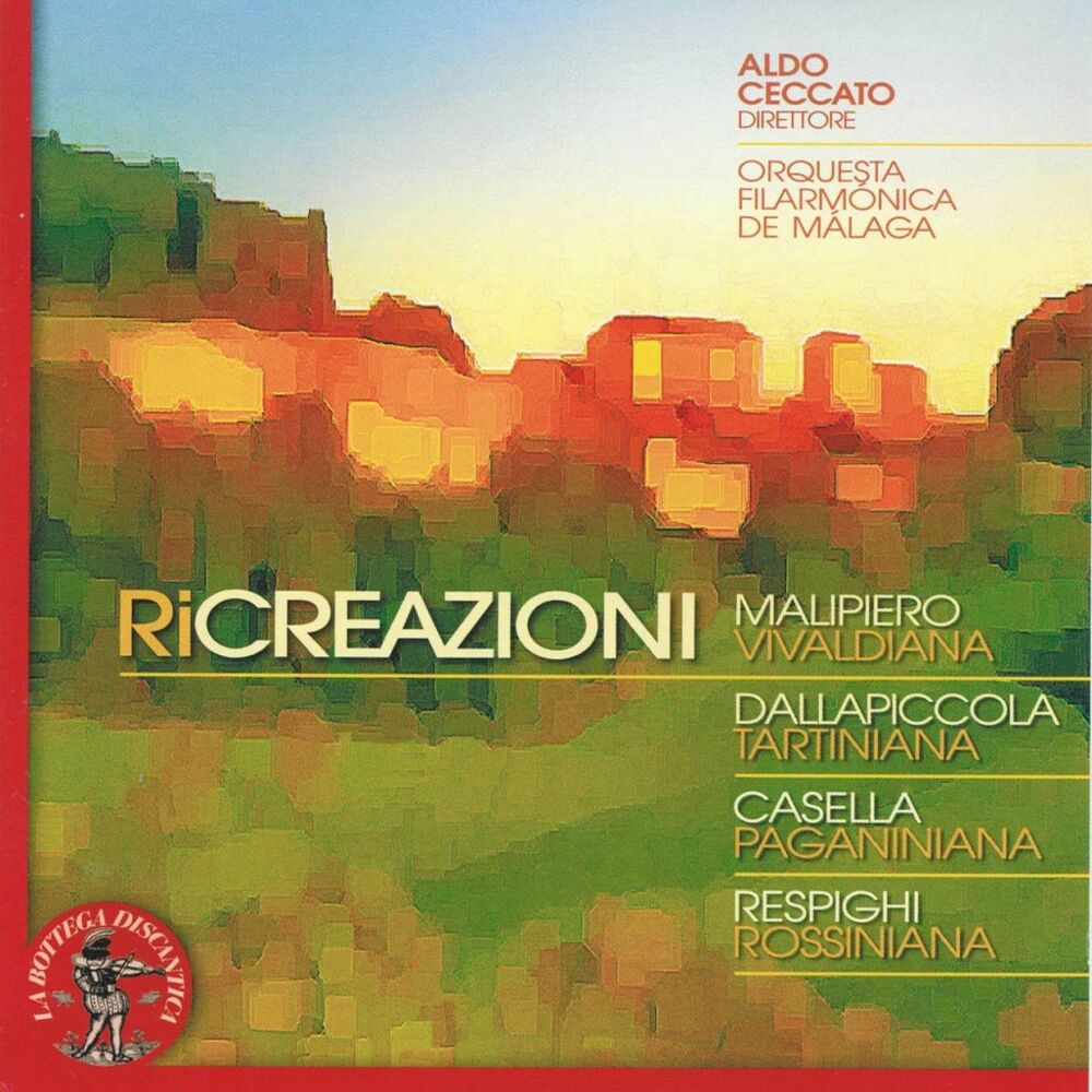Picture of Ricreazioni : Malipiero: Vivaldiana - Dallapiccola: Tartiniana - Casella: Paganiniana & Respighi: Rossiniana