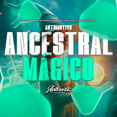 Automotivo Ancestral Magico