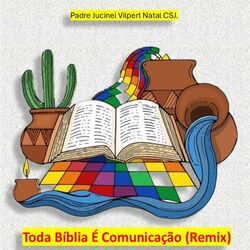 Cover of Toda Bíblia É Comunicação (Remix)