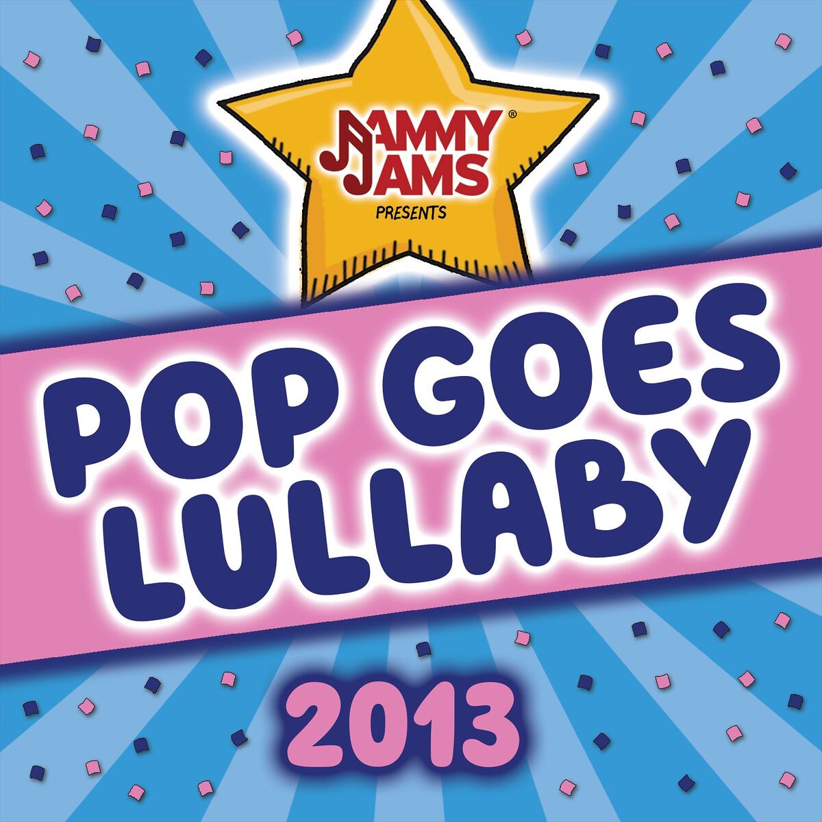 Album cover of Pop Goes Lullaby 2013