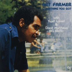 Cover of Something You Got (with Yusef Lateef & David Matthews' Big Band)