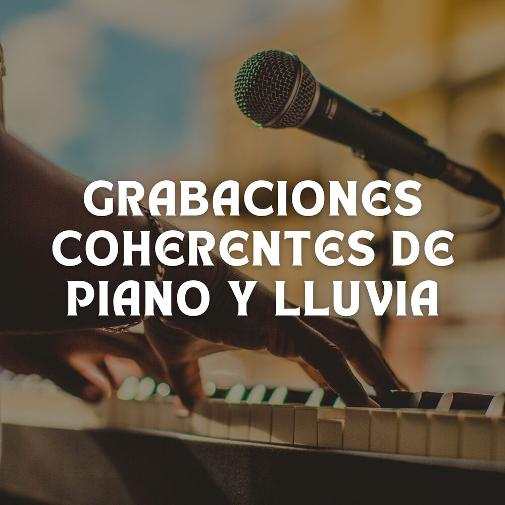 Picture of Grabaciones Coherentes De Piano Y Lluvia