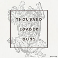 Cover of Thousand Loaded Guns (Remixes)