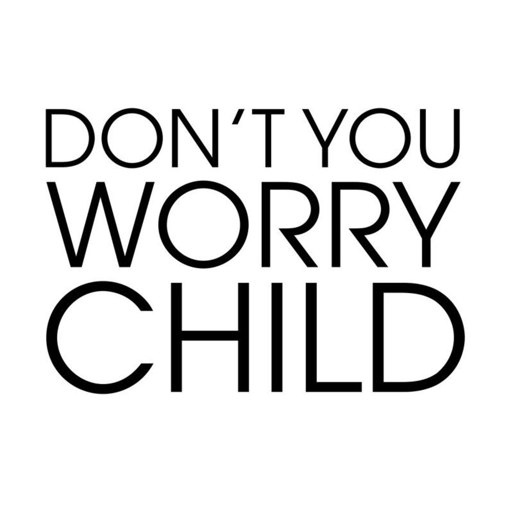 Picture of Don't You Worry Child