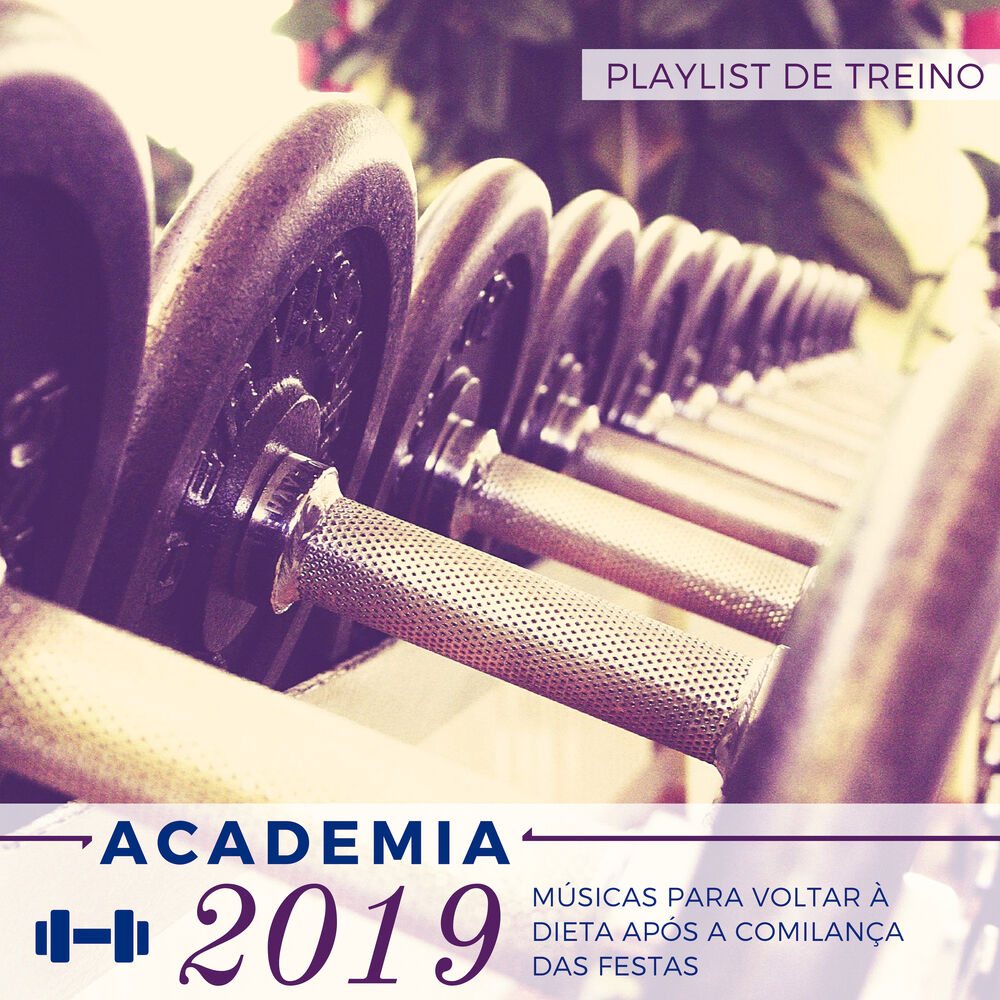 Picture of Academia 2019 - Músicas para Voltar à Dieta após a Comilança das Festas, Playlist de Treino