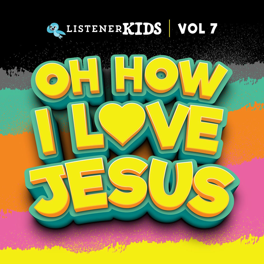 Oh How I Love Jesus — Listener Kids