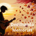 Dedilhando Mem&oacute;rias