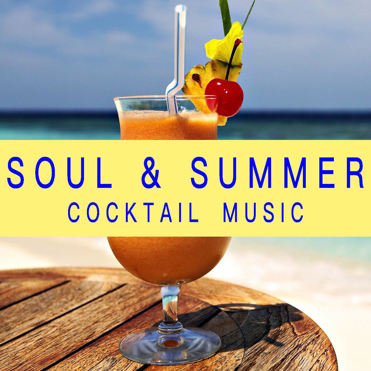 Album cover of Soul & Summer Cocktail Music