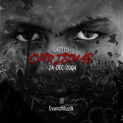 EvanzMuzik - Ghetto Christmas 24-12-04 | Deezer