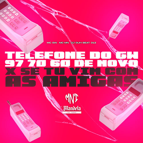 Telefone do Gw 97 70 60 de Novo X Se Tu Vim Com as Amigas