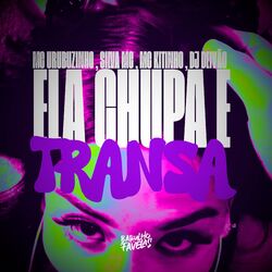 Cover of Ela Chupa e Transa
