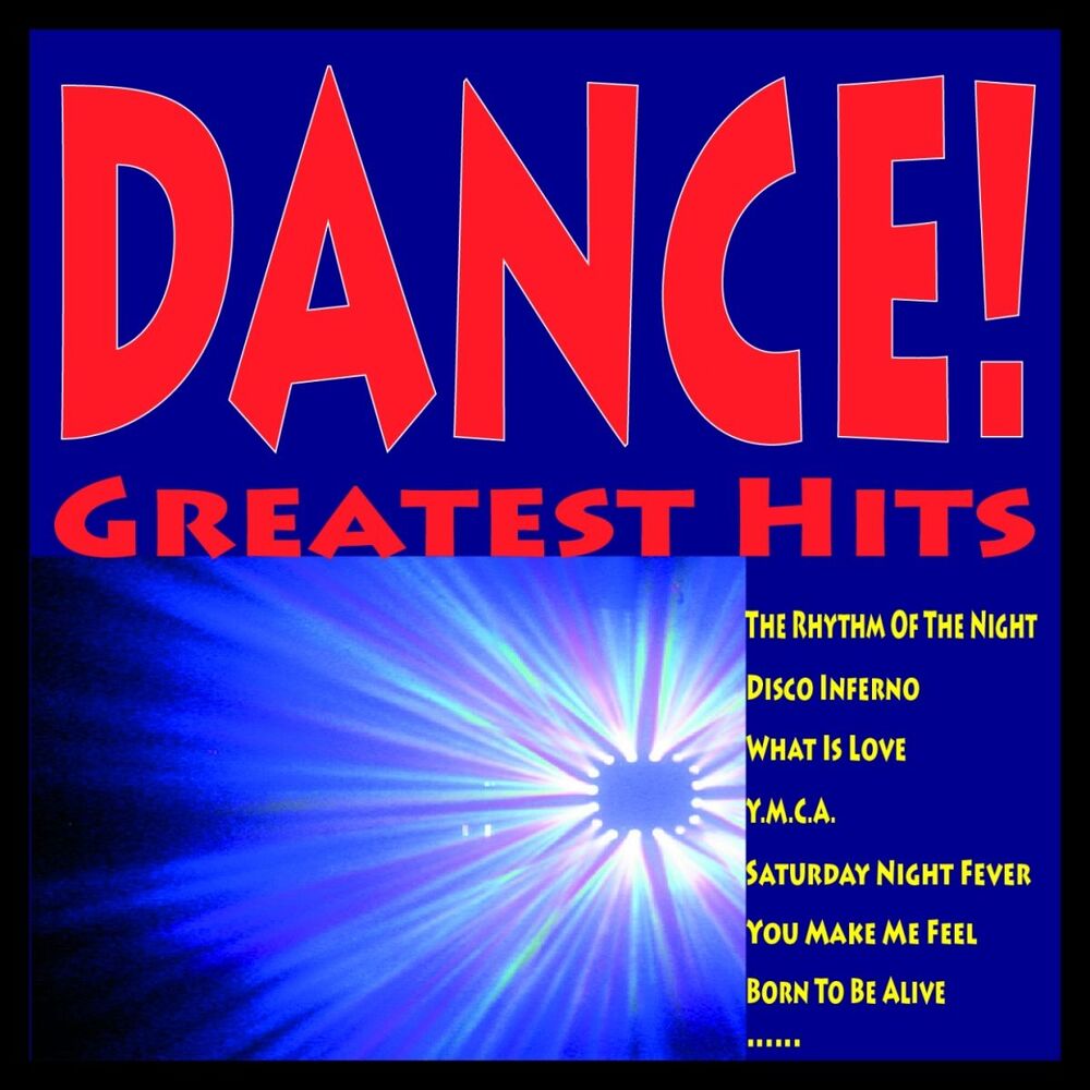 Picture of Dance! Greatest Hits (The Rhythm of the Night, Disco Inferno, What Is Love, Y.m.c.a., Saturday Night Fever, You Make Me F