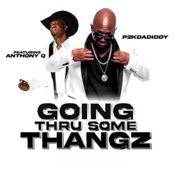 Cover of Going Thru Some Thangz