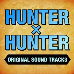 Cover of HUNTER x HUNTER Original Soundtrack 3