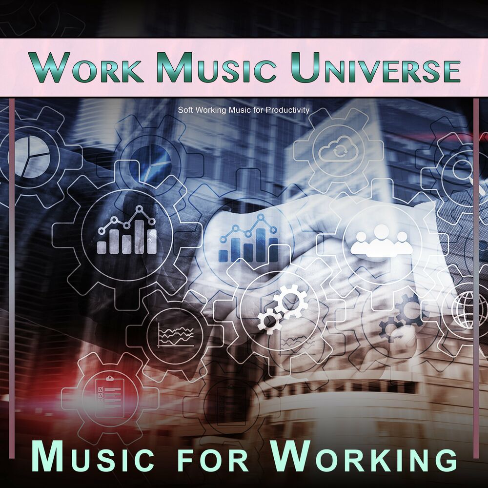 Picture of Work Music Universe: Soft Working Music for Productivity
