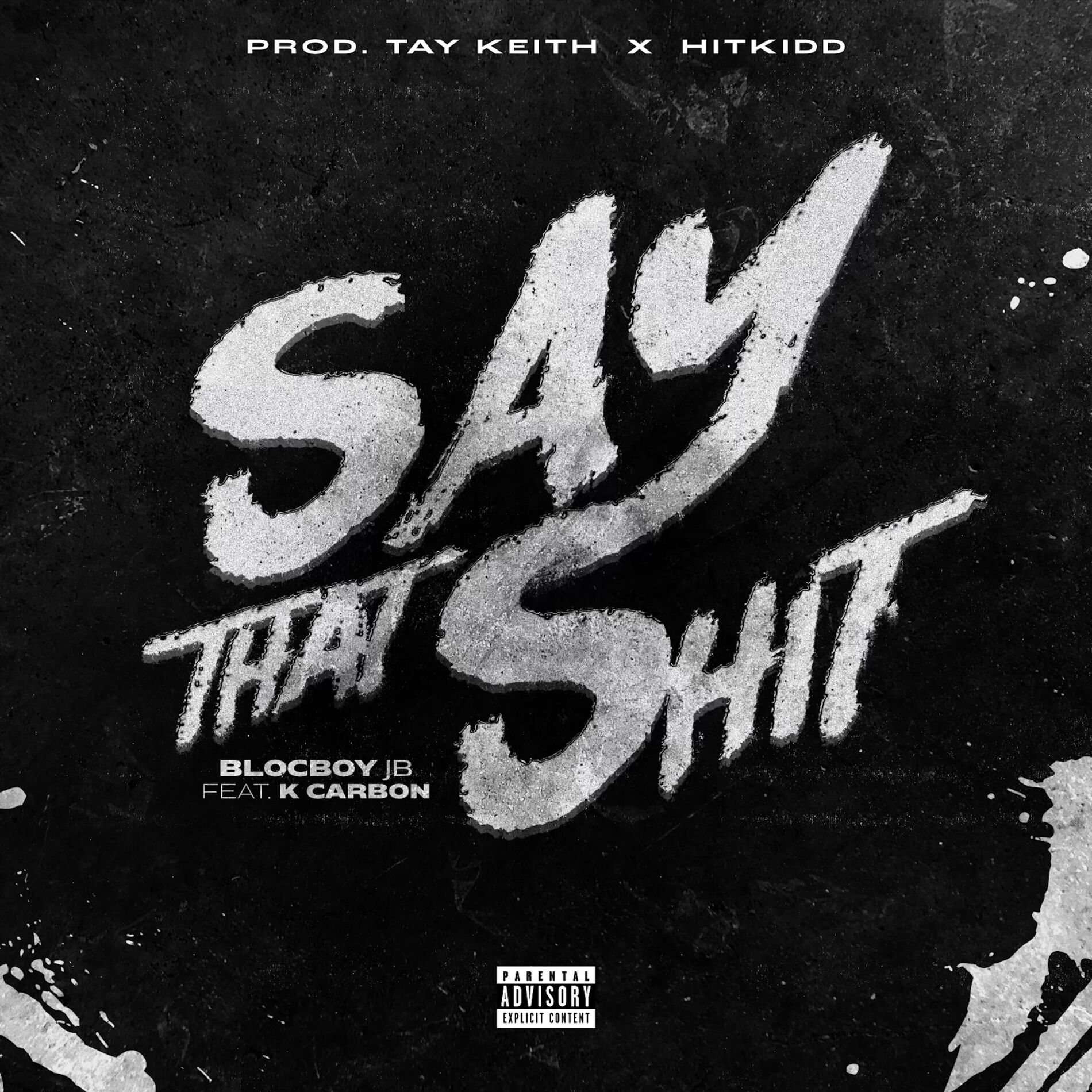 Album cover of Say That Shit (feat. K Carbon)