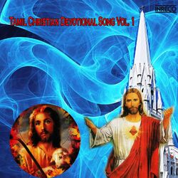 Cover of Tamil Christian Devotional Song Vol. 1