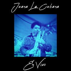 Cover of Juana la Cubana (En Vivo)