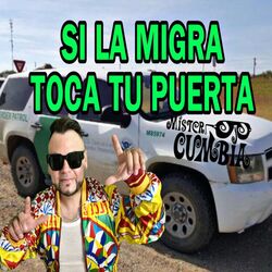 Si la Migra Toca Tu Puerta
