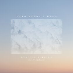 Cover of Hero Needs a Hero (feat. Paul Johnson)