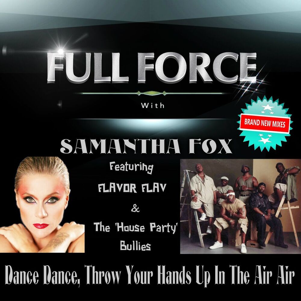 Picture of Dance Dance, Throw Ur Hands up in the Air Air (feat. Samantha Fox, Flavor Flav & The House Party Bullies)