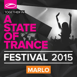 Cover of A State Of Trance Festival 2015 (Mixed by MaRLo)