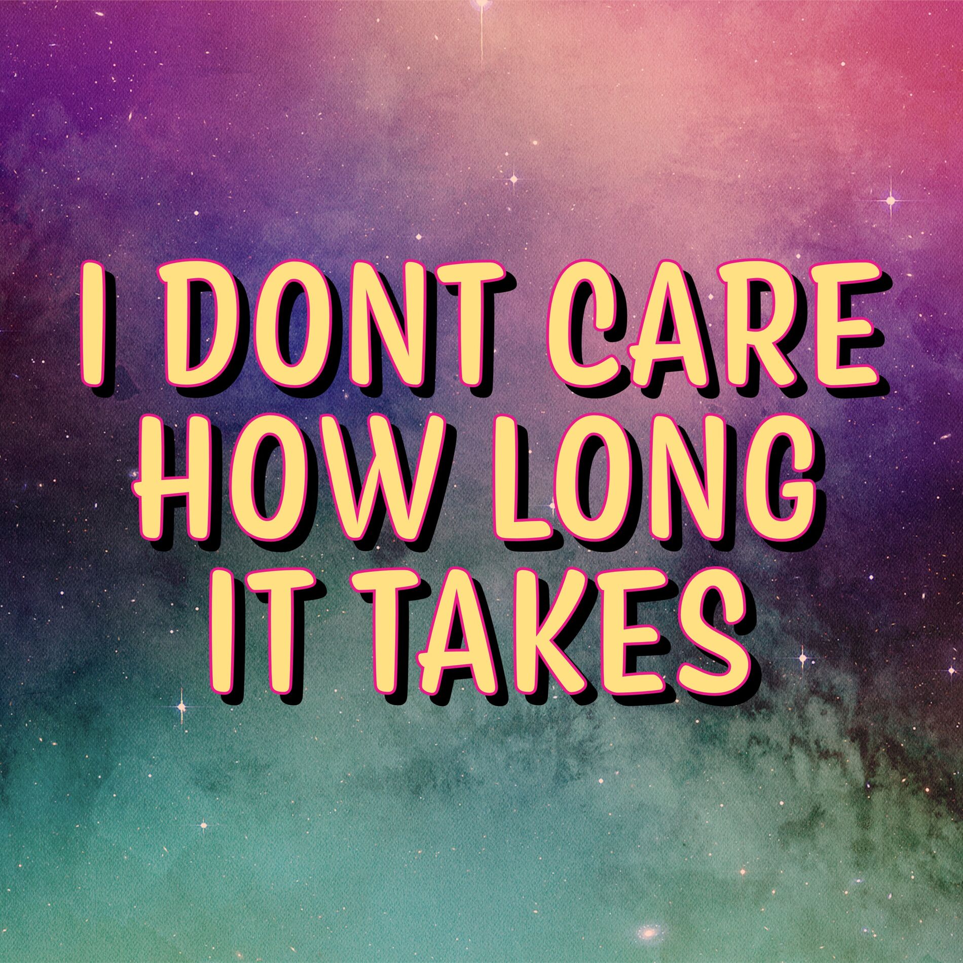 Album cover of I Don't Care How Long It Takes