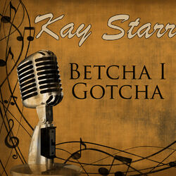 Cover of Betcha I Gotcha