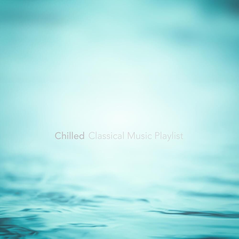 Picture of Chilled Classical Music Playlist