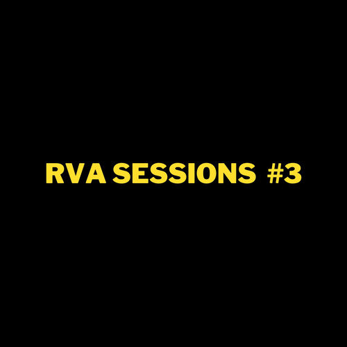 RVA Sessions #3
