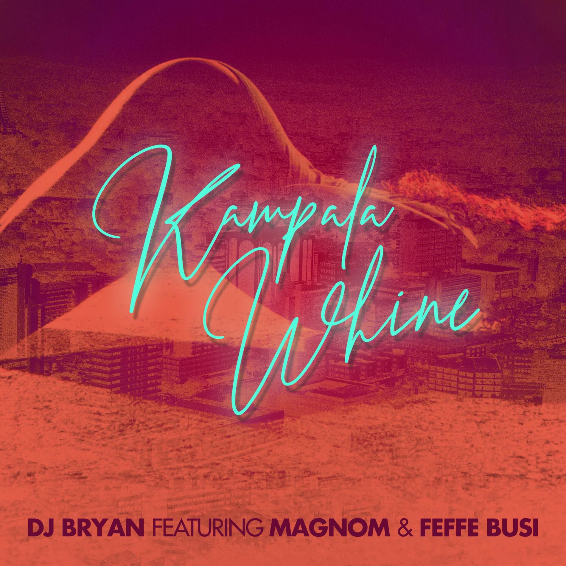 Album cover of Kampala Whine (feat. Magnom & Feffe Busi)