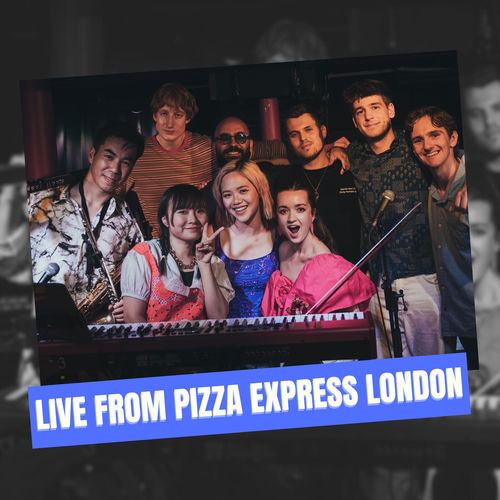 Live At PizzaExpress London